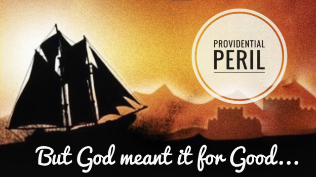 PROVIDENTIAL PERIL: BUT GOD MEANT IT FOR GOOD.