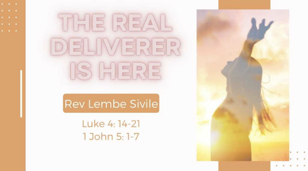 THE REAL DELIVERER IS HERE