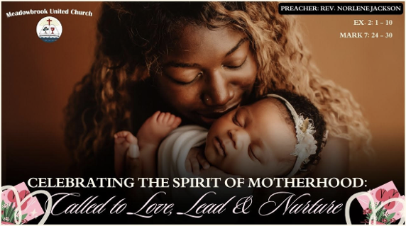 CELEBRATING THE SPIRIT OF MOTHERHOOD: CALLED TO LOVE, LEAD AND NURTURE.  